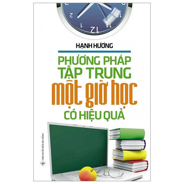 Sách - Phương Pháp Tập Trung Một Giờ Học Có Hiệu Quả