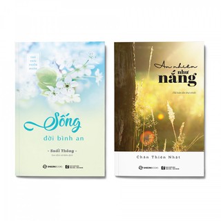 Combo Sống Đời Bình An + An Nhiên Như Nắng