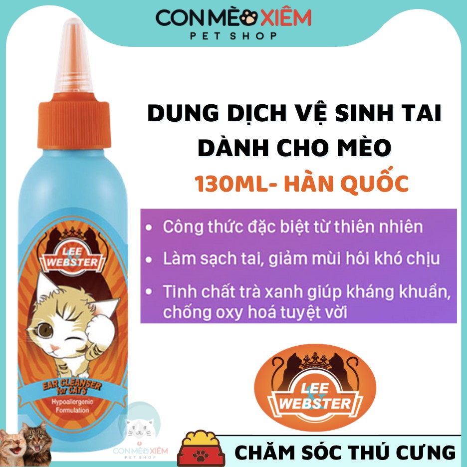 Vệ sinh tai cho mèo nước rửa tai Lee webster 130ml, dung dịch vệ sinh sạch tai cún mèo Con Mèo Xiêm shop