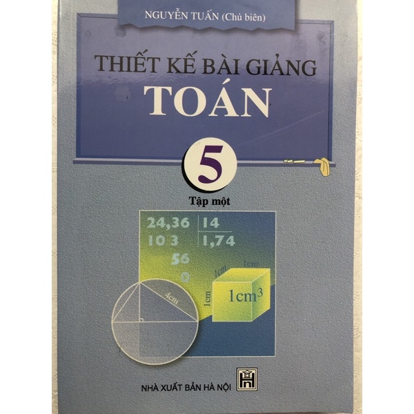 Sách - Thiết Kế Bài Giảng Toán 5 Tập 1