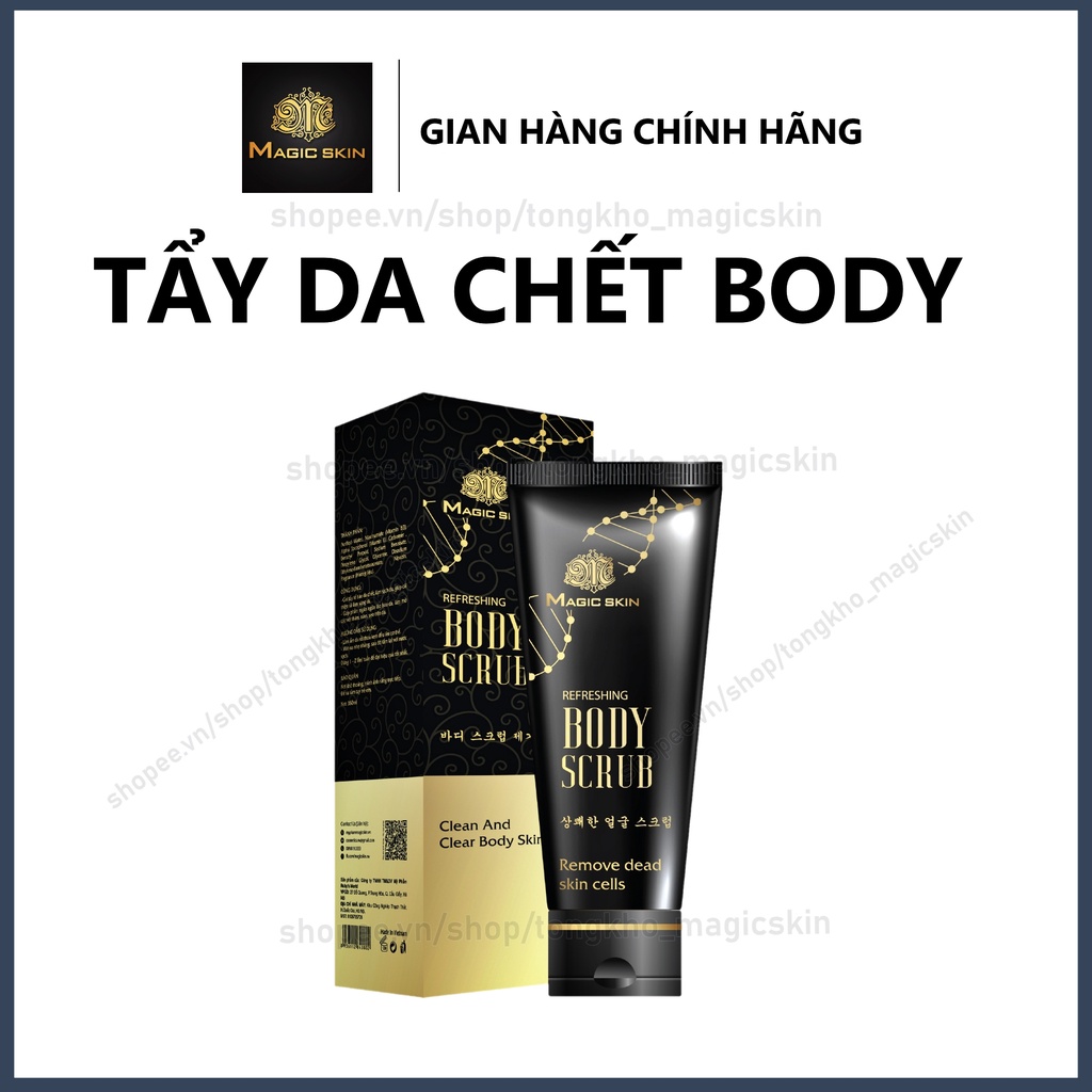Gel TẨY DA CHẾT BODY Magic skin Body Scrub Gel👍 Loại bỏ tế bào chết và bụi bẩn ✔ CHÍNH HÃNG