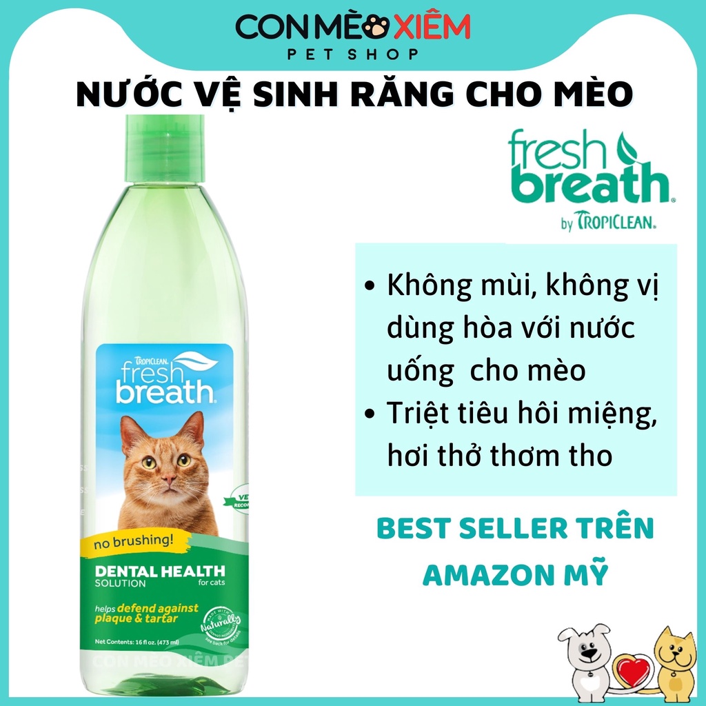 Nước súc miệng cho mèo Tropiclean 473ml, vệ sinh chăm sóc răng miệng mảng bám hôi miệng Con Mèo Xiêm