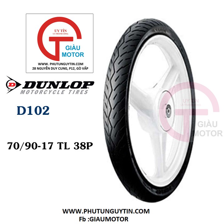 Lốp xe Dunlop  70.90-17 Vỏ xe máy Dunlop size 70/90-17 D102 TL 38P