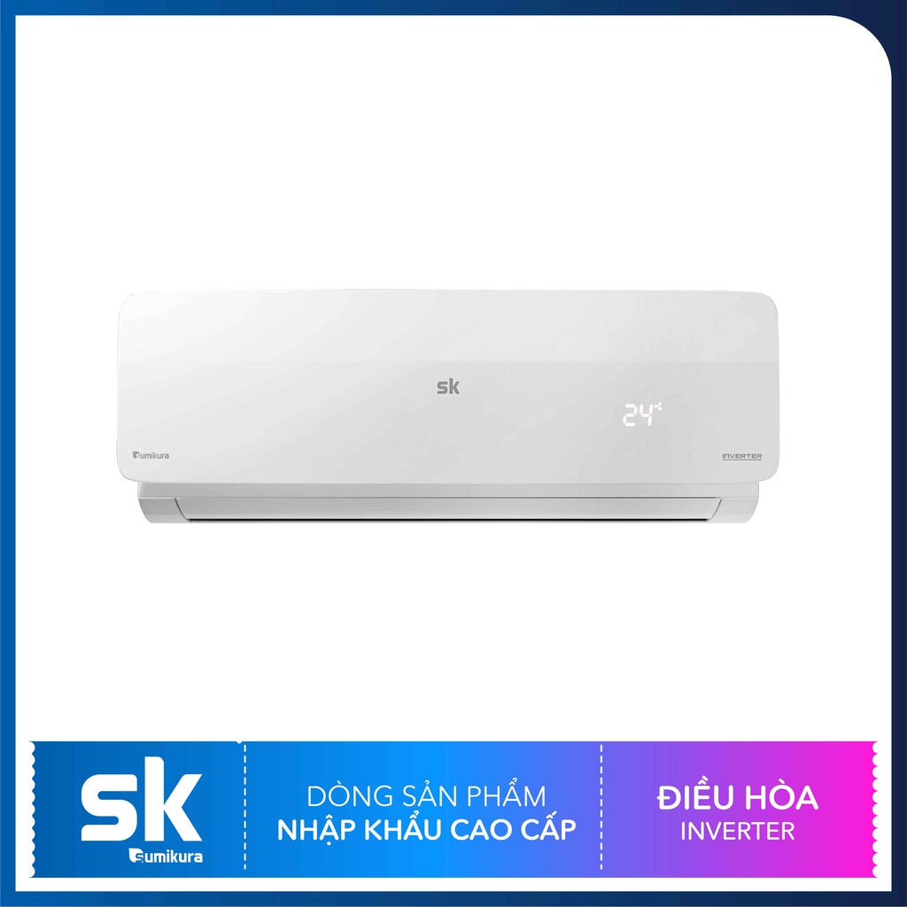 Điều hòa SK Sumikura Inverter (1 chiều)