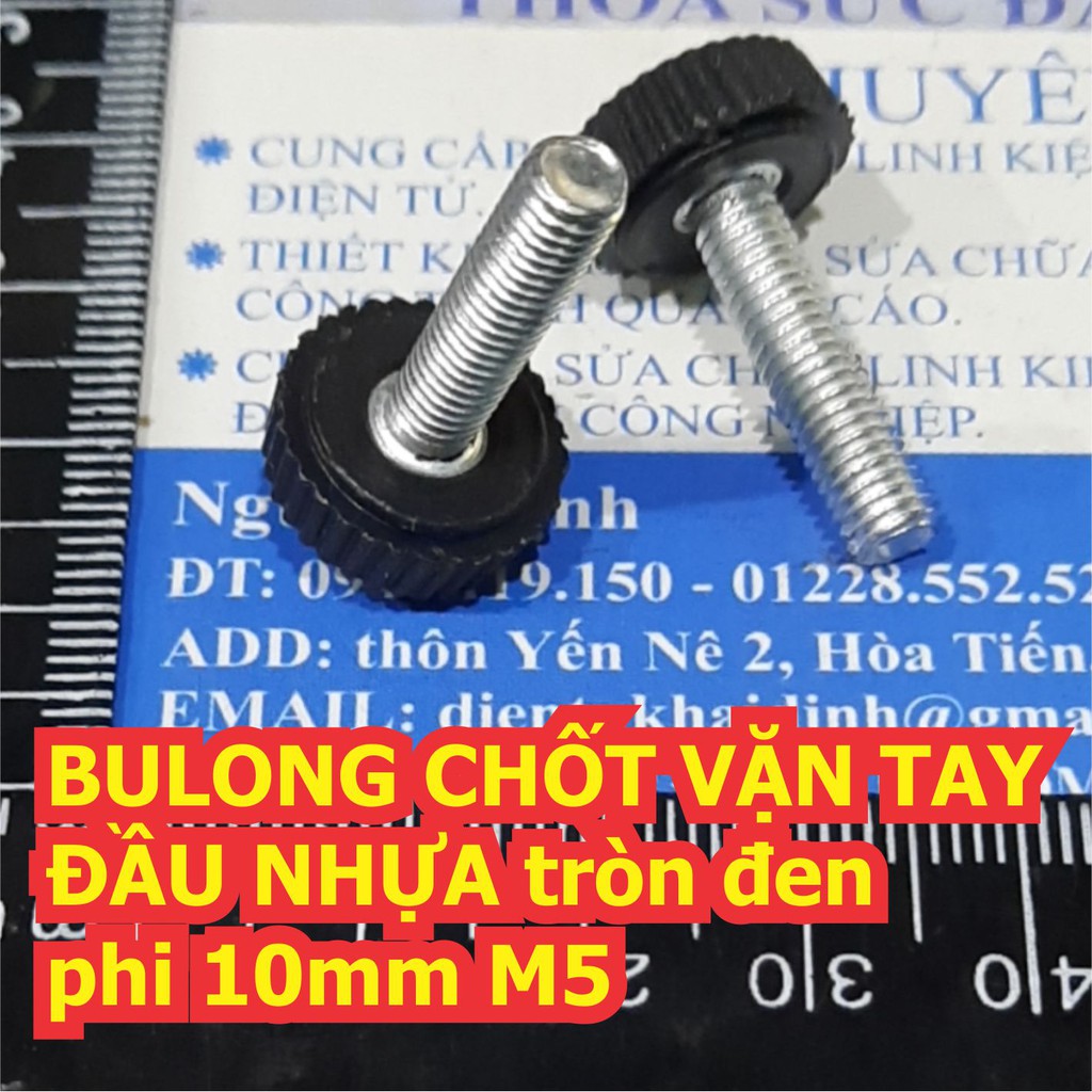 BULONG bu lông CHỐT VẶN TAY ĐẦU NHỰA tròn đen phi 10mm thân ren phi M5 kde6566