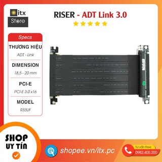 [ITX Store] - RISER Tốc Độ Cao - Cáp nối dài PCIE 3.0 X16 - Chuẩn ADT Link chính hãng