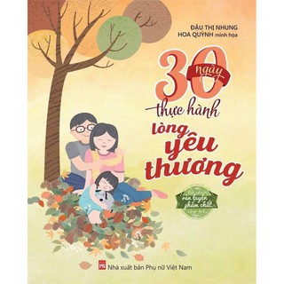 Sách - 30 Ngày thực hành lòng yêu thương