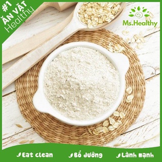 [FREE SHIP]  Bột yến mạch hữu cơ xay mịn nguyên chất - Bột làm bánh EAT CLEAN