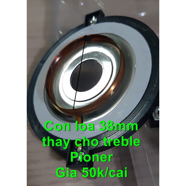 Côn loa treble 38mn thay thế củ tep pioneer fake