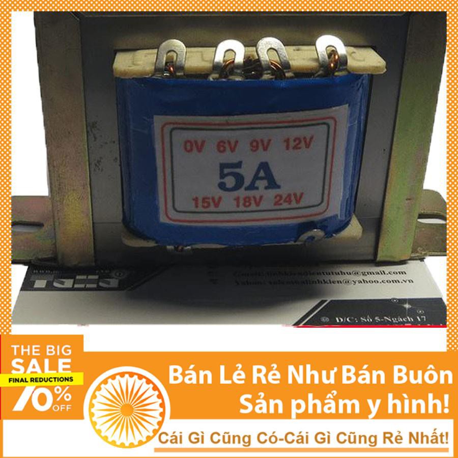 Biến Áp 5A - 0v 6v 9v 12v 15v 18v 24v