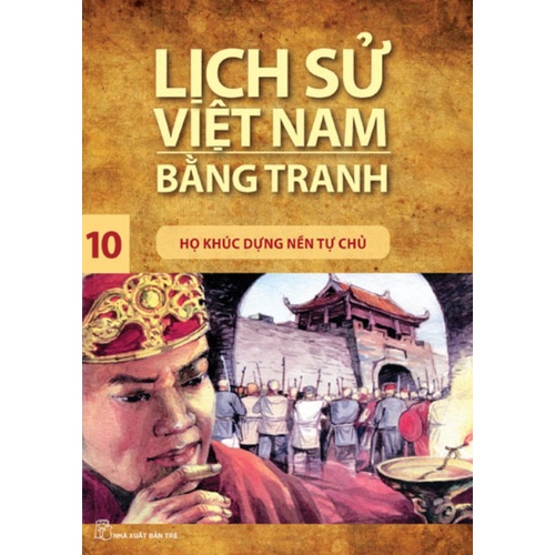 Sách-Họ Khúc Dựng Nền Tự Chủ (LSVN Bằng Tranh 10-Mỏng)