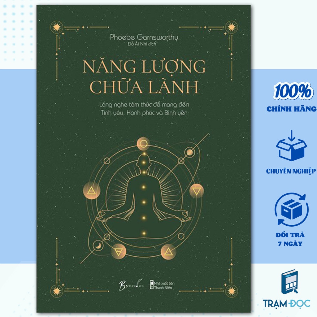 Sách - Năng Lượng Chữa Lành: Lắng Nghe Tâm Thức Để Mang Đến Tình Yêu, Hạnh Phúc và Bình Yên