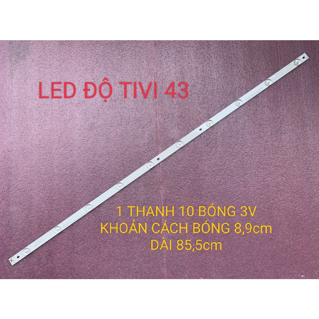 LED TIVI ĐỘ TIVI 43 INCH 1 THANH 10 BÓNG MỖI BÓNG 3V KHOẢN CÁCH BÓNG 8,9cm DÀI 85,5cm SVJ430A07_REV08_10 LED GD43D2000