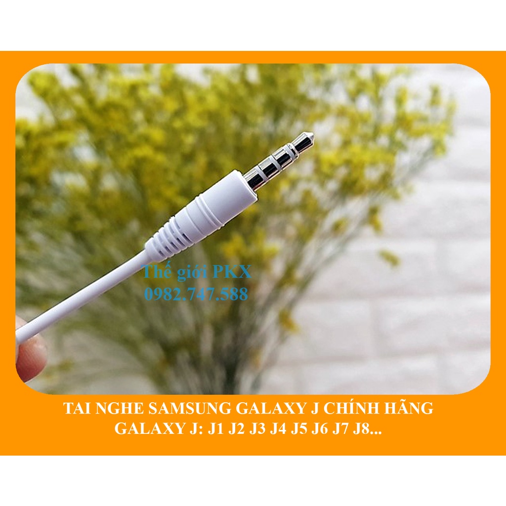 Tai nghe Galaxy J1 J2 J3 J4 J5 J6 J7 J8 zin bóc máy