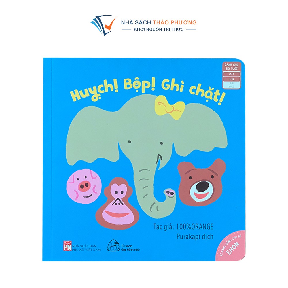 Sách Ehon kỹ năng sống cho bé - Huỵch! Bộp! Ghì chặt! cho bé 0-3 tuổi