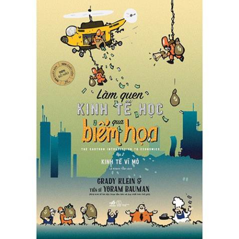 Sách - Làm Quen Kinh Tế Học Qua Biếm Họa (Tập 2) - Kinh Tế Vĩ Mô [Nhã Nam]