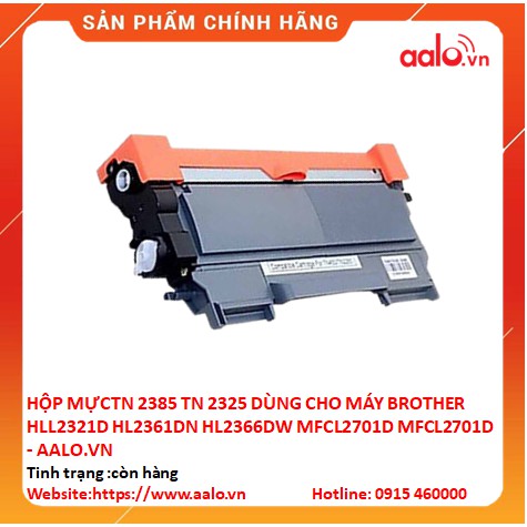 HỘP MỰCTN 2385 TN 2325 DÙNG CHO MÁY IN BROTHER HL-L2321D HL-2361DN HL-2366DW MFC-L2701D MFC-L2701DW - AALO.VN