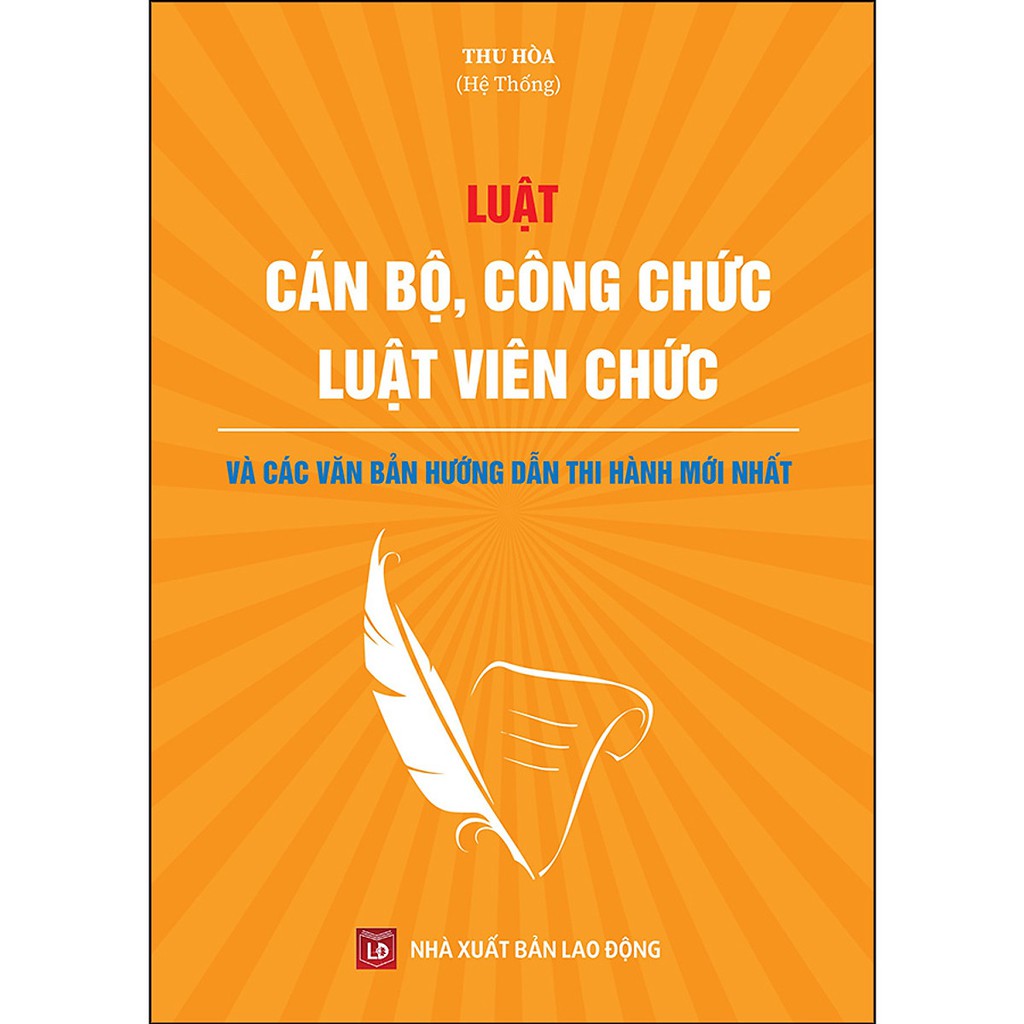 Sách - Luật Cán Bộ, Công Chức - Luật Viên Chức Và Các Văn Bản Hướng Dẫn Thi Hành Mới Nhất | BigBuy360 - bigbuy360.vn