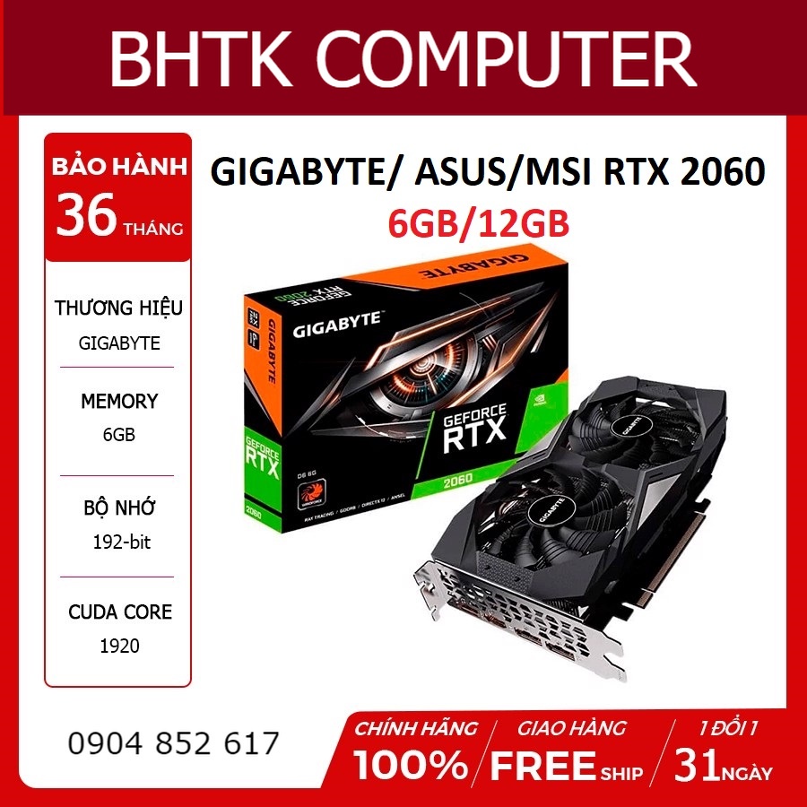 Card màn hình VGA RTX 2060 các hãng gigabyte/ asus/ msi 6gb/12gb full new chính hãng bảo hành 36 tháng