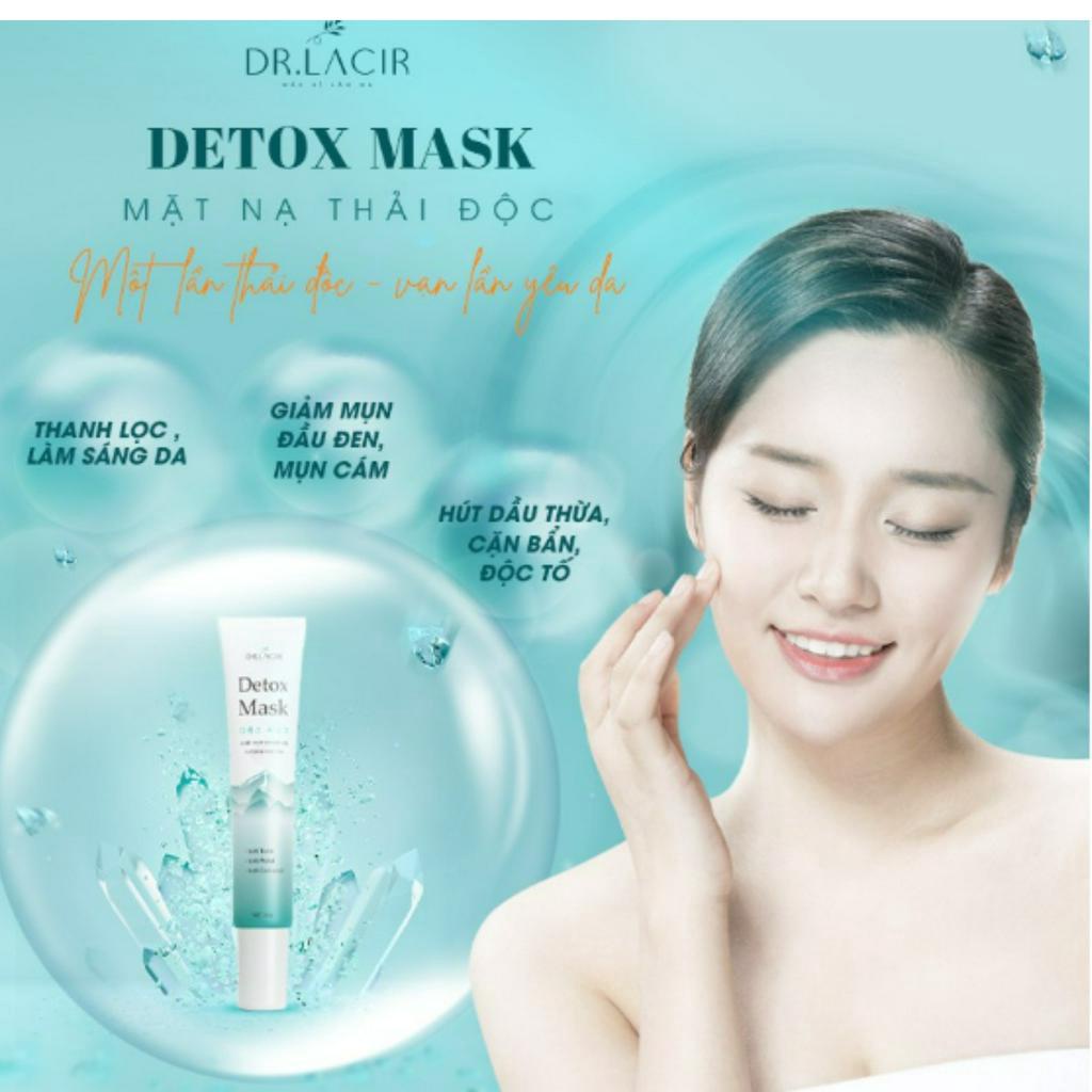 Mặt nạ Dr Lacir mặt nạ thải độc Detox mask chính hãng thải độc thanh lọc da, ngừa mụn, sạch da, thu nhỏ chân lông 20ml