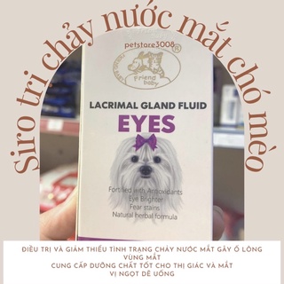 Siro Lacrimal Gland Fluid Eyes trị chảy nước mắt chó mèo, giảm ố mắt