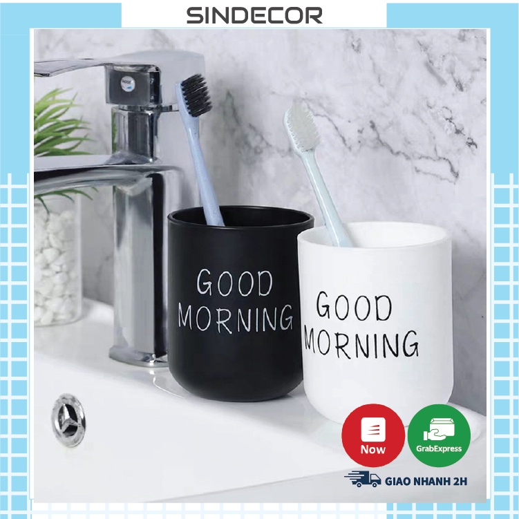 Cốc đánh răng,ly nhựa cao cấp good morning kệ đựng bàn chải nhà tắm Sindecor