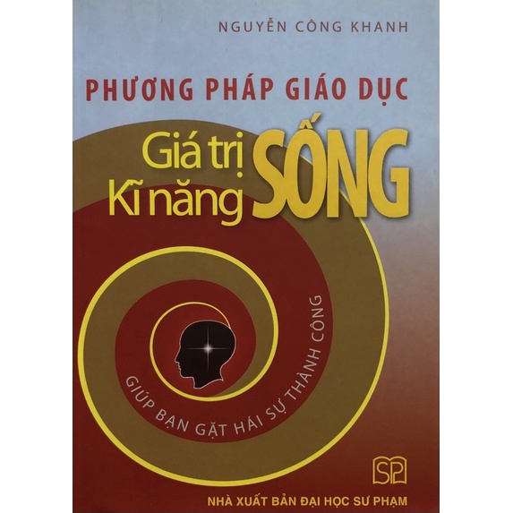 Sách - Phương pháp giáo dục Giá trị kĩ năng Sống giúp bạn gặt hái sự thành công