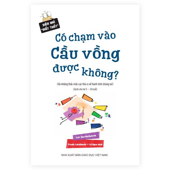 Sách - “Có Chạm Vào Cầu Vồng Được Không?”