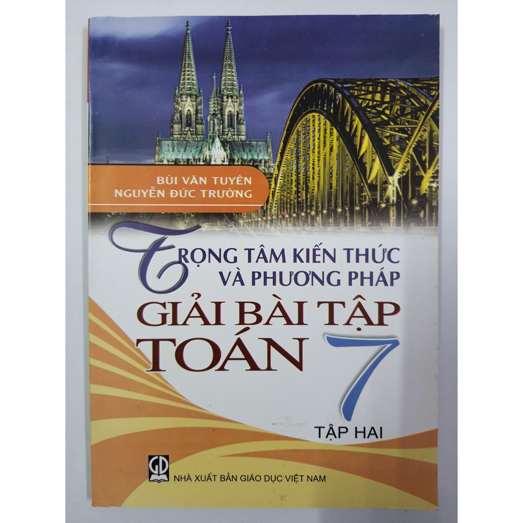 Sách - Trọng tâm kiến thức và phương pháp giải bài tập Toán 7 (Tập 2)