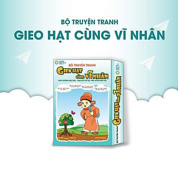 Gieo hạt cùng vĩ nhân 1