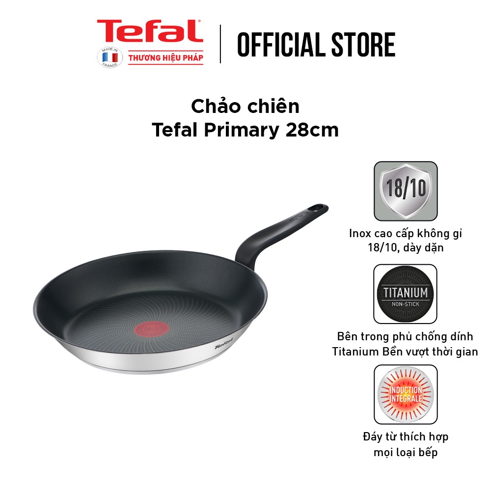 Chảo chiên inox chống dính đáy từ Tefal Primary 28cm