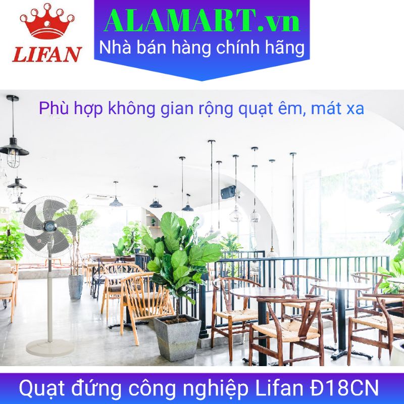 QUẠT ĐỨNG CÔNG NGHIỆP LIFAN Đ-18CN sử dụng văn phòng phòng khách cà phê quán ăn
