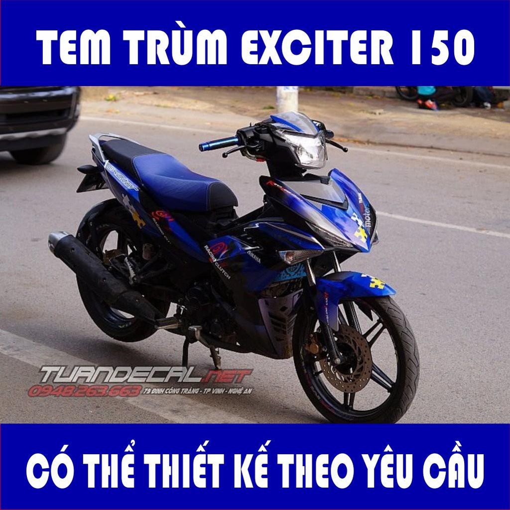  Tem Trùm Exciter 150 Racing - Có thể thiết kế theo yêu cầu riêng của từng khách hàng - Ship hàng toàn quốc