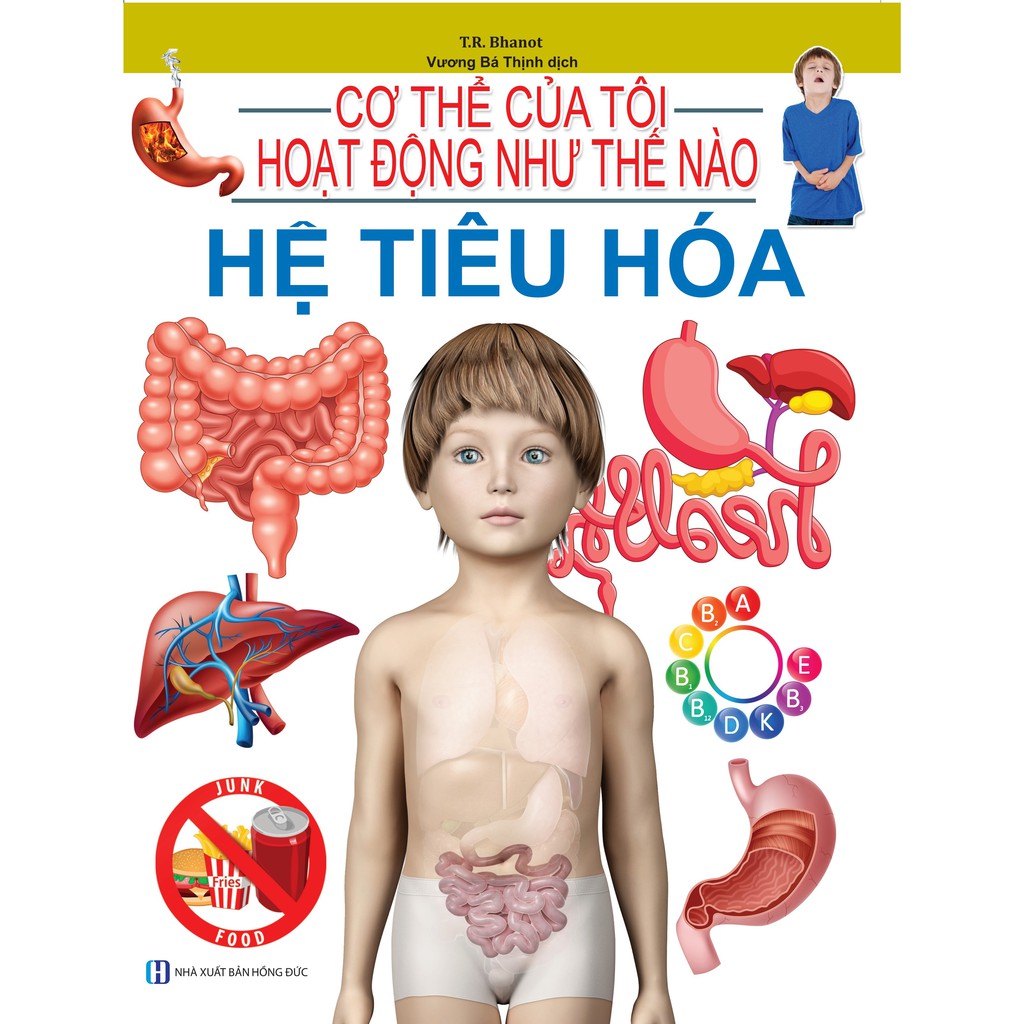 Sách - Cơ Thể Của Tôi Hoạt Động Như Thế Nào: Hệ Tiêu Hóa