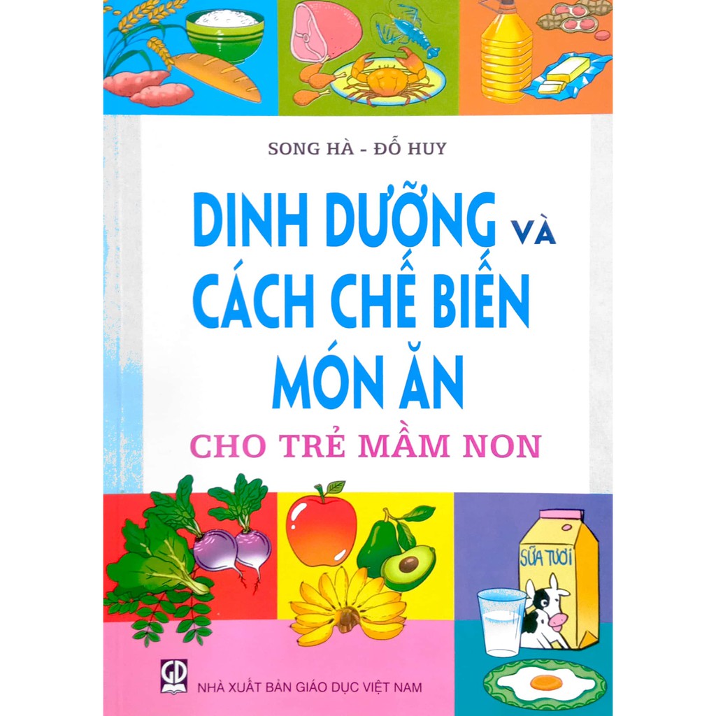 Sách Dinh Dưỡng và Cách Chế Biến Món Ăn cho Trẻ Mầm non