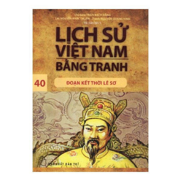 Sách - Lịch Sử Việt Nam Bằng Tranh (Tập 40): Đoạn Kết Thời Lê Sơ - NXB Trẻ