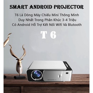 Máy chiếu mini Hệ Điều Hành Android Wifi T6 📽📽