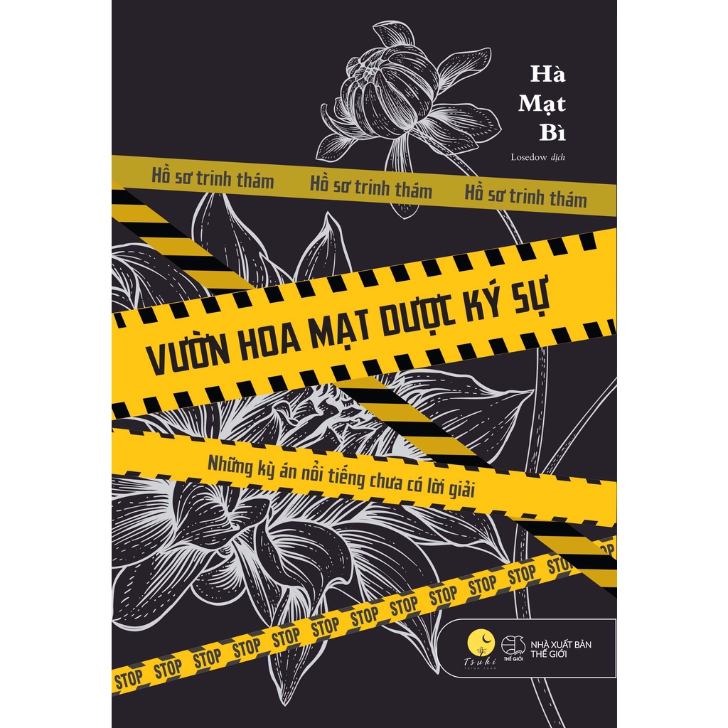 Sách Vườn Hoa Mạt Dược Ký Sự - Những Kỳ Án Nổi Tiếng Chưa Có Lời Giải