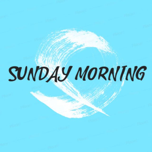 Sunday morning