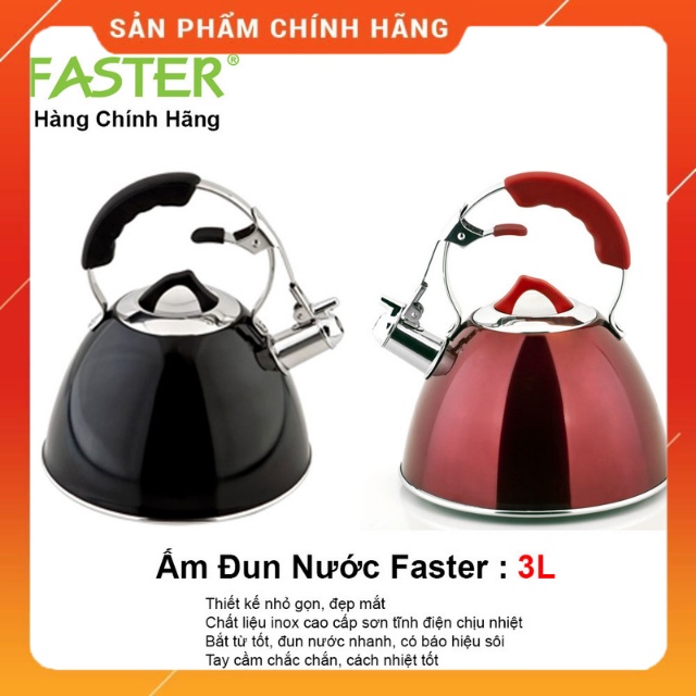 Ấm Đun Nước Bếp Từ FASTER 3L-Siêu Nấu Nước Inox Sơn Tĩnh Điện cao cấp CHÍNH HÃNG -BH 24 THÁNG