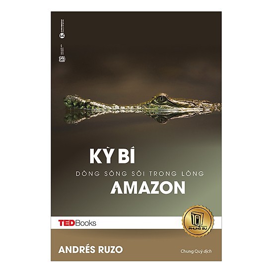 [Mã LIFEMALL995 giảm 10% đơn 99K] Sách - TedBooks - Kỳ Bí Dòng Sông Sôi Trong Lòng Amazon