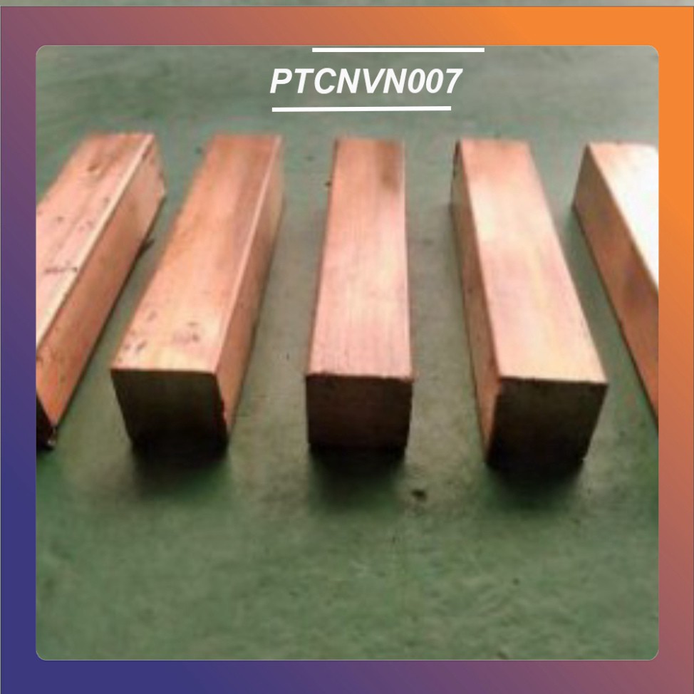 THANH ĐỒNG ĐỎ/ĐỒNG BẢN VUÔNG 10mm*10mm*150mm (dài 15cm) Dùng Chế Máy Hàn CELL PIN và các thứ khác PTCNVN007
