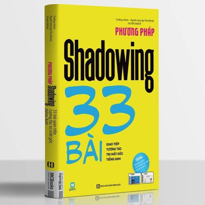 Sách - Phương Pháp Shadowing - 33 Bài Giao Tiếp Tương Tác Trị Mất Gốc Tiếng Anh