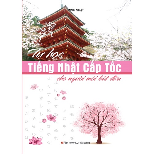 Sách - Tự Học Tiếng Nhật Cấp Tốc Cho Người Mới Bắt Đầu