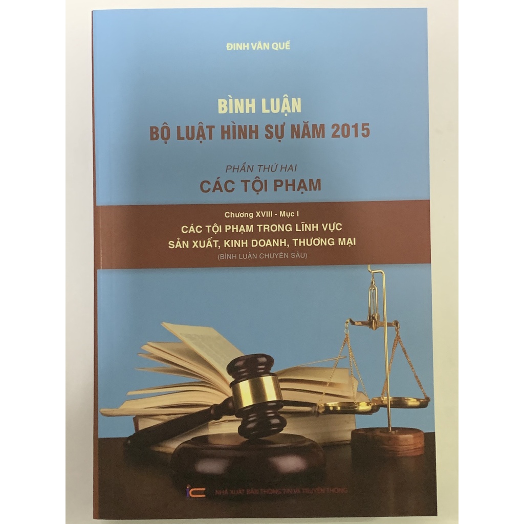 Sách - Bình Luận Bộ Luật Hình Sự Năm 2015 - Phần Thứ Hai ( Chương XVIII Mục I Bình Luận Chuyên Sâu )