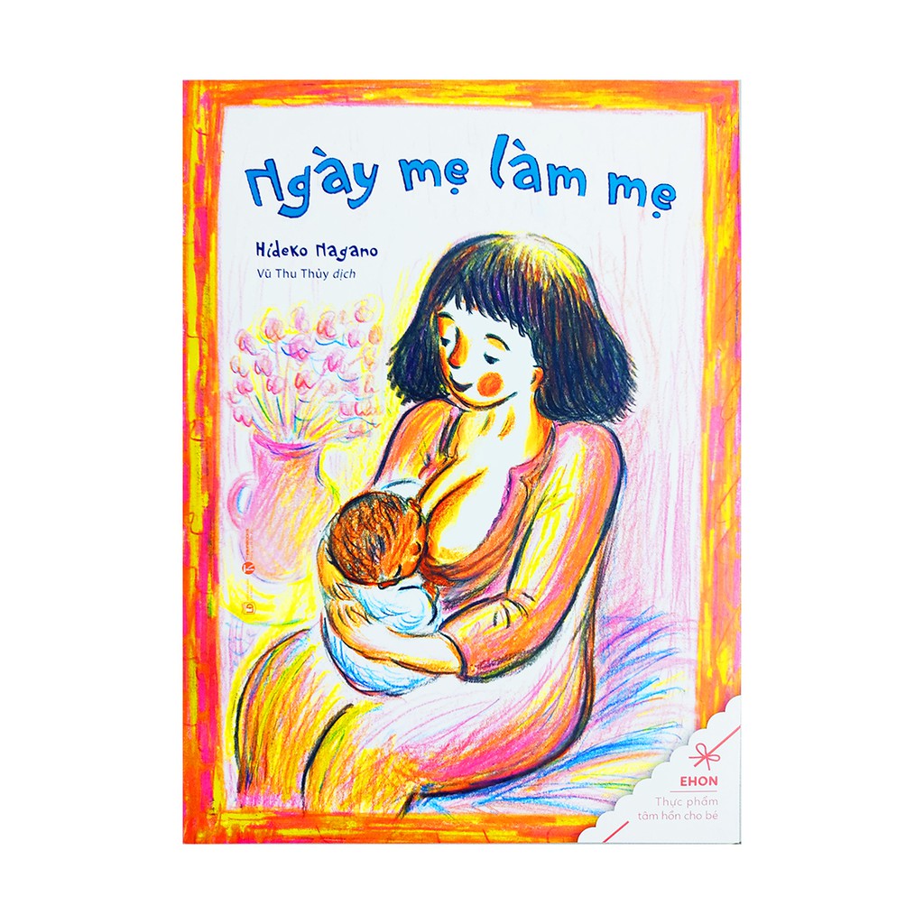Sách thiếu nhi - Ngày Mẹ Làm Mẹ