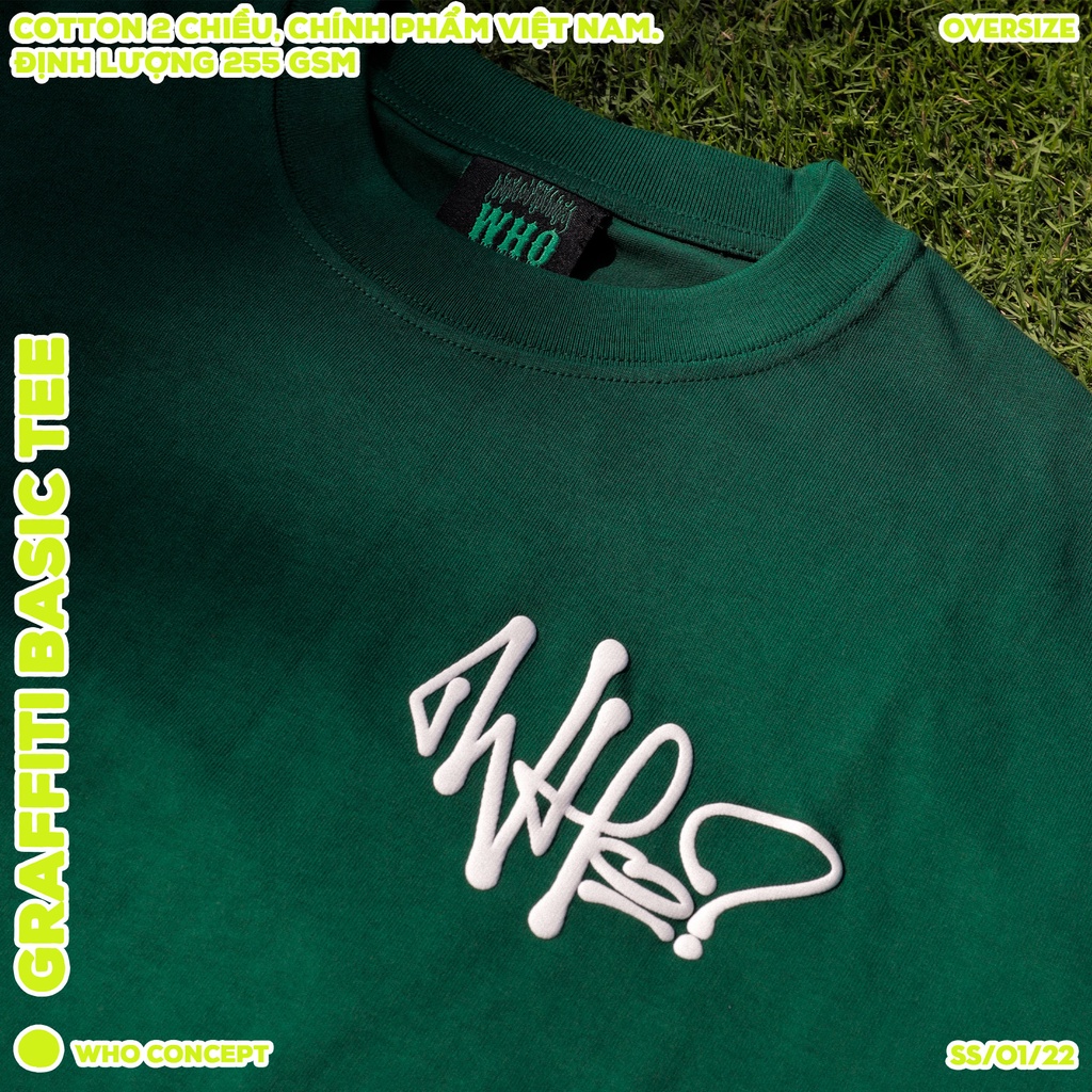 Áo thun unisex WHO CONCEPT, graffiti basic tee green, áo thun tay lỡ, form oversize