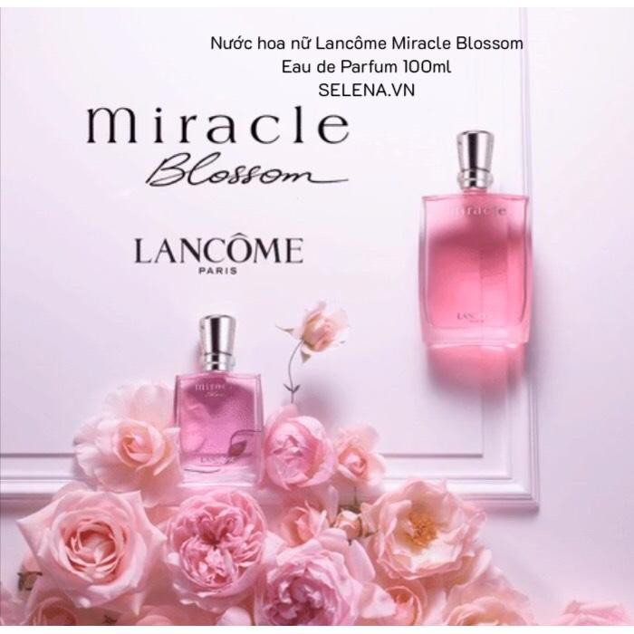 [CHÍNH HÃNG] Nước hoa nữ Lancôme Miracle Blossom Eau de Parfum  100ml