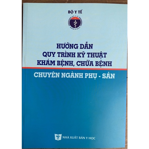 Sách - Hướng dẫn quy trình kỹ thuật khám bệnh chữa bệnh chuyên ngành phụ sản