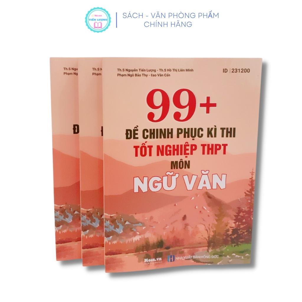 Sách ID 99+ Đề chinh phục kì thi tốt nghiệp trung học phổ thông môn Ngữ văn